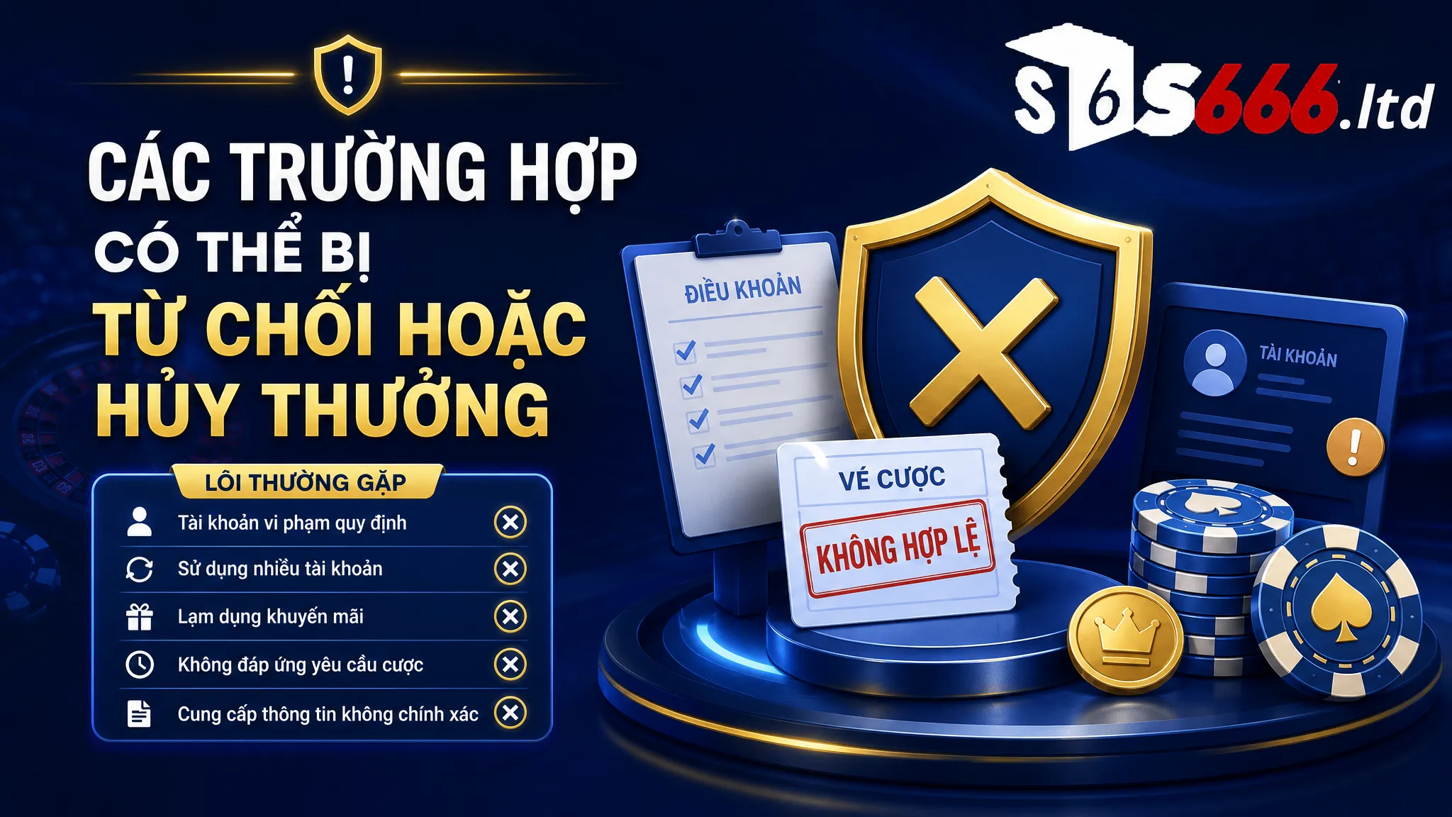 Chính Sách Khuyến Mãi S666 – Điều Kiện Nhận Và Sử Dụng Ưu Đãi 4 Các trường hợp có thể bị từ chối hoặc hủy thưởng
