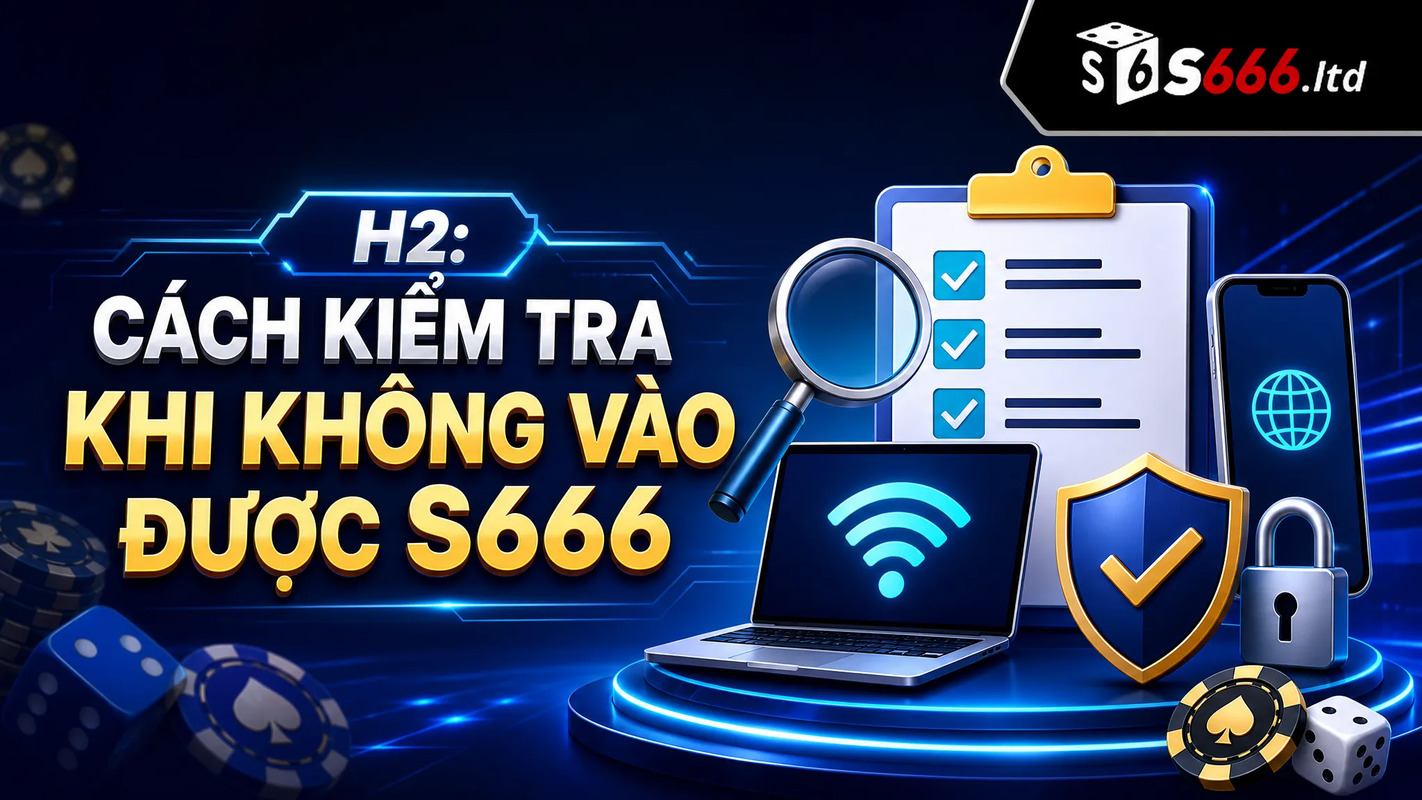 S666 Bị Chặn Phải Làm Sao? Cách Kiểm Tra Link Truy Cập An Toàn 3 Cách kiểm tra khi không vào được S666