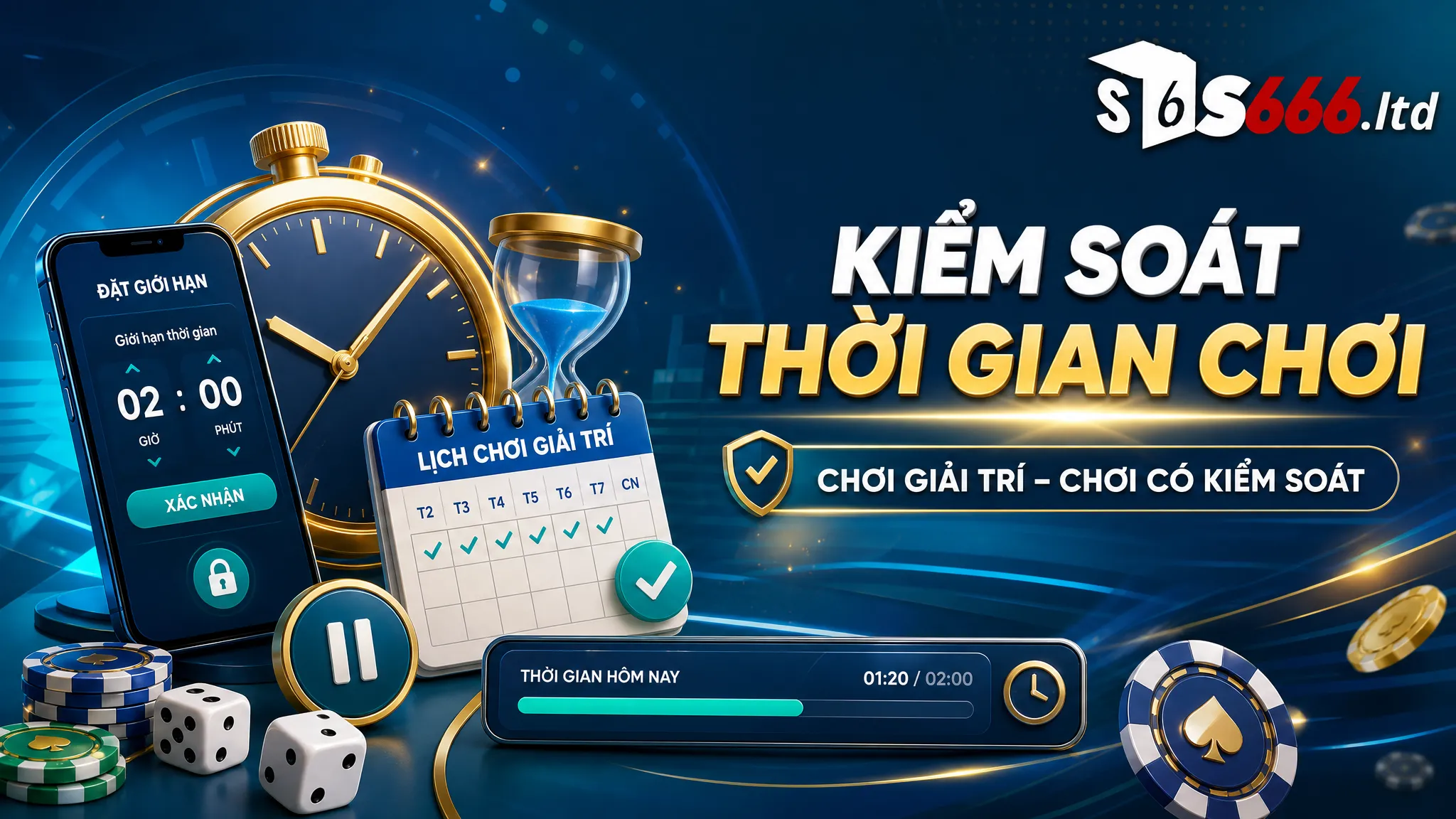 Chơi Có Trách Nhiệm S666 – Nguyên Tắc Kiểm Soát Rủi Ro Khi Giải Trí 2 Kiểm soát thời gian chơi