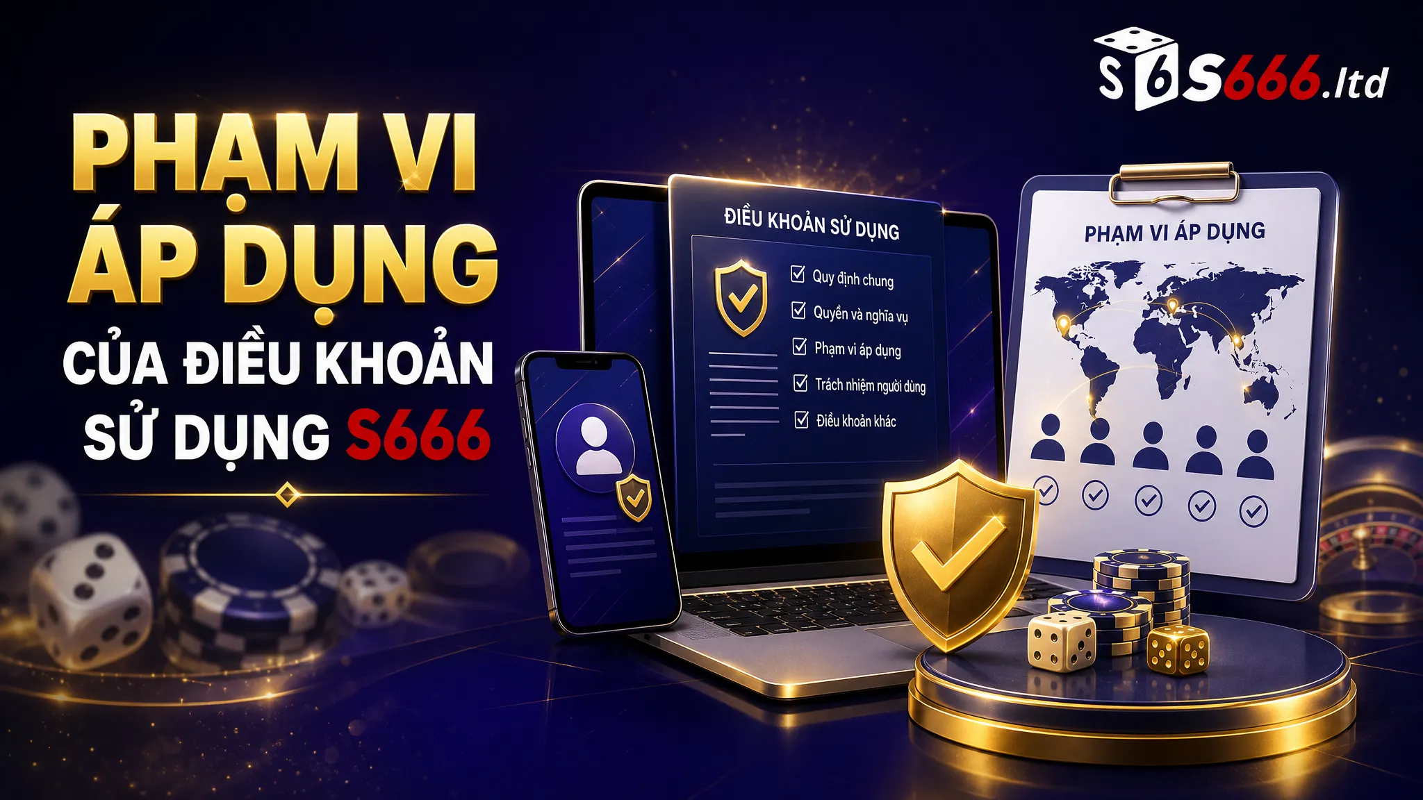 Điều Khoản Sử Dụng S666 – Quy Định Người Dùng Cần Biết 1 Phạm vi áp dụng của điều khoản sử dụng S666